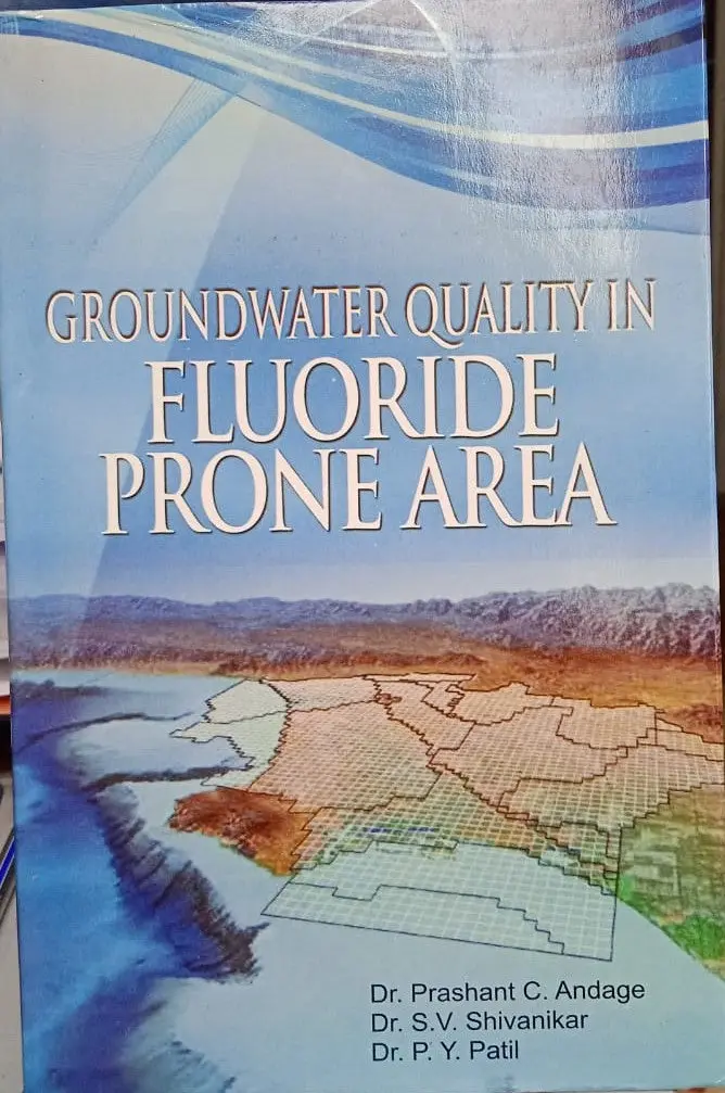 Groundwater Quality In Fluoride Prone Area By Dr. Prashant C. Andage, Dr. S.V. Shivanikar & Dr. P.Y. Patil [Hardcover] 1