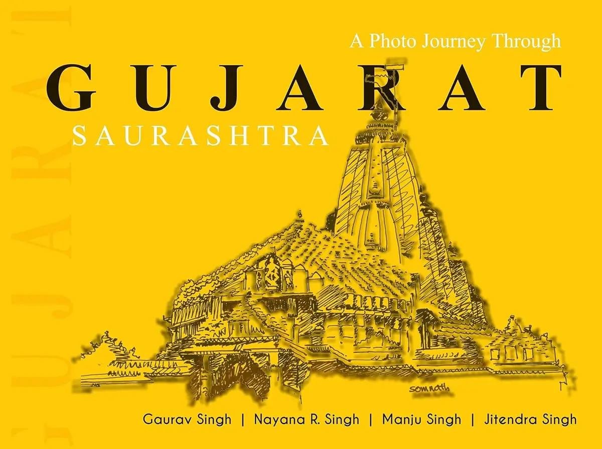 Gujarat Saurashtra By Gaurav Singh, Nayana R. Singh (Hardcover) 1