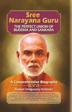 Sree Narayana Guru : The Perfect Union Of Buddha And Sankara (A Comprehensive Biography)  By Asokan Vengassery Krishnan (Hardcover) Old Book 1
