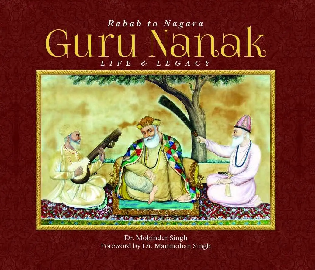 Guru Nanak : Life & Legacy  (Rabab To Nagara) By Dr. Mohinder Singh [Hardcover] 1