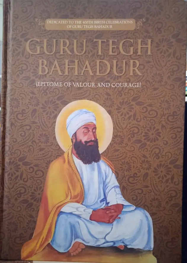 Guru Tegh Bahadur: Epitome Of Valour And Courage By Prabhleen Singh [Hardcover] 1