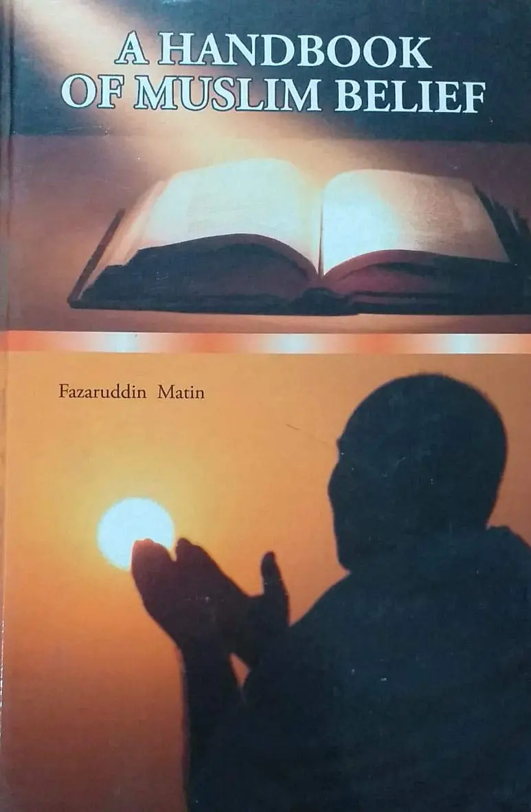 A Handbook Of Muslim Belief By Fazaruddin Matin [Hardcover] 1