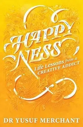 Happyness : Life Lessons From A Creative Addict By Dr Yusuf Merchant (Hardcover) Old Book 1