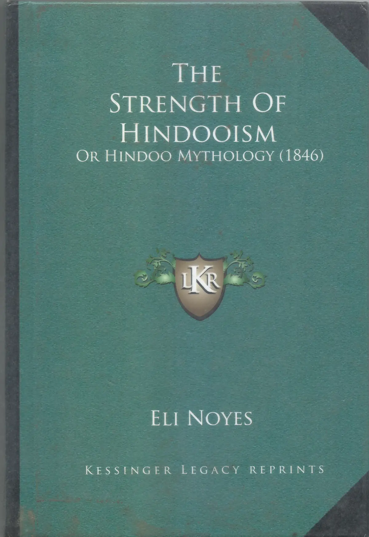 The Strength Of Hindooism Or Hindoo Mythology (1846) By Eli Noyes (Hardcover) 1