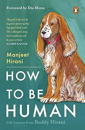 How To Be Human By Manjeet Hirani (Hardcover) 1