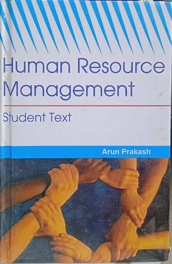 Human Resource Management : Student Text By Arun Prakash [Hardcover] 1
