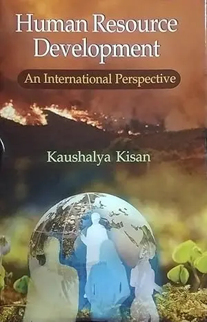 Human Resource Development : An International Perspective By Kaushalya Kisan [Hardcover] 1