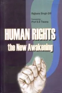 Human Rights : The New Awakening By Rajbans Singh Gill [Hardcover] Old Book 1
