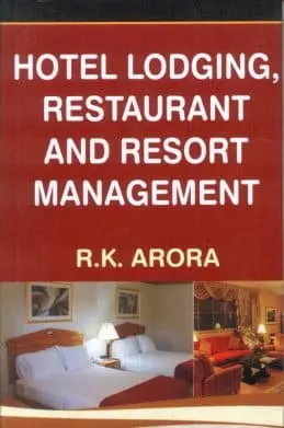 Hotel Lodging, Restaurant And Resort Management By R.K. Arora (Paperback) 1