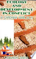 Ecology And Development In Conflict : A Gandhian Approach (Hardcover) Old Book 1