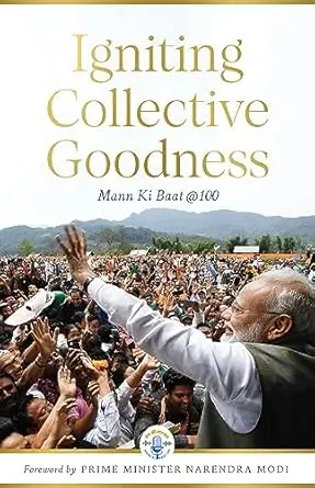 Igniting Collective Of Goodness : Mann Ki Baat @100 By Prime Minister Narendra Modi (Hardcover) Old Book 1