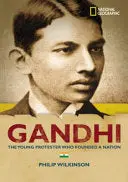 Gandhi : The Young Protester Who Founded A Nation By Philip Wilkinson (Hardcover) 1