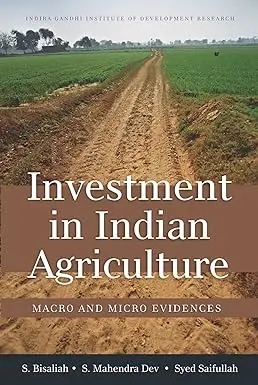 Investment In India Agriculture : Macro And Micro Evidences By S. Bisalish . S. Mahendra Dev (Hardcover) Old Book 1