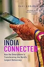 India Connected : How The Smartphone Is Transforming The World's Largest Democracy By Ravi Agrawal (Hardcover) 1