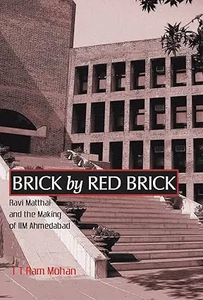 Brick By Red Brick : Ravi Matthai And The Making Of Iim Ahmedabad By Tt Ram Mohan (Hardcover) Old Book 1