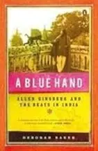 A Blue Hand : The Beats In India By Deborah Baker (Hardcover) Old Book 1