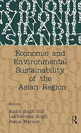 Economic And Environmental Sustainability Of The Asian Region By Sucha Singh Gill , Lakhwinder Singh (Hardcover) Old Book 1