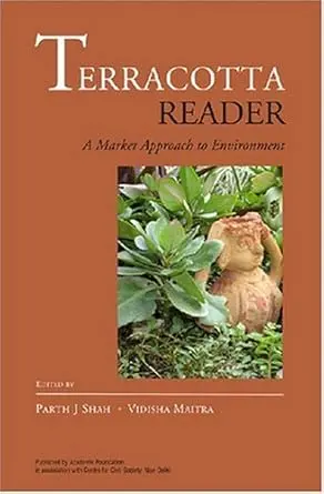Terracotta Reader : A Market Approch To  The Environment By Parth J Shah . Vidisha Maitra (Hardcover) Old Book 1