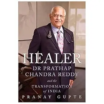 Healer : Dr Prathap Chandra Reddy And The Transformation Of India By Pranay Gupte (Hardcover) Old Book 1
