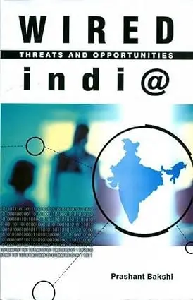 Wired Indi@ : Threats And Opportunities By Prashant Bakshi (Hardcover) 1