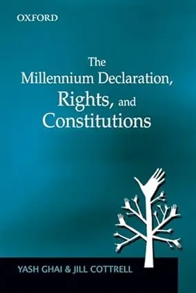 The Millennium Declaration, Rights, And Constitutions By Yash Ghai & Jill Cottrell (Hardcover) 1