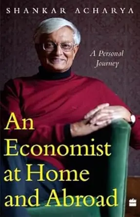 An Economist At Home And Abroad By Shankar Acharya (Hardcover) Old Book 1