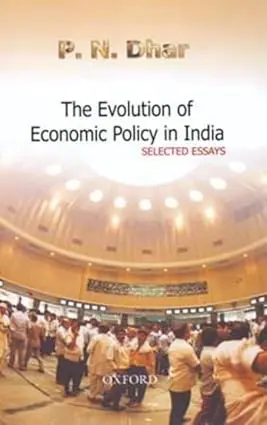 The Evolution Of Economic Policy In India : Selected Essays By P. N. Dhar (Hardcover) Old Book 1