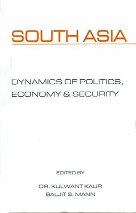 South Asia : Dynamics Of Politics, Economy & Security (Hardcover) 1