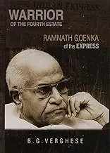 Warrior Of The Fourth Estate : Ramnath Goenka Of The Express By B. G. Verghese [Hardcover]) 1