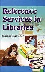 Reference Services In Libraries  By Nagendra Singh Tomar (Hardcover) 1