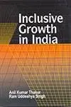 Inclusive Growth In India : By Anil Kumar Thakur & Ram Uddeshya Singh (Hardcover) 1