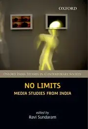 No Limits: Media Studies From India By Ravi Sundaram (Hardcover) 1