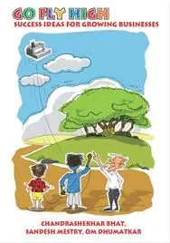 Go Fly High : Success Ideas For Growing Business By Chandrashekhar Bhat & Sandesh Mestry (Hardcover) 1