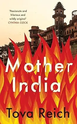 Mother India: By Tova Reich (Hardcover) Old 1