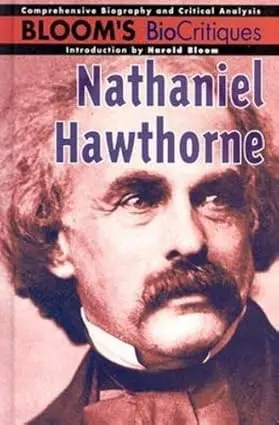 Nathaniel Hawthorne : Bloom's Biocritiques By Harold Bloom (Hardcover) 1