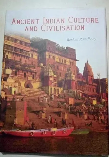 Ancient Indian Culture And Civilisation By Reshmi Ramdhony (Hardcover) 1