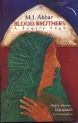 Blood Brothers : A Family Saga By M.J. Akbar (Hardcover) Old Book 1