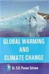 Global Warming And Climate Change  By Dr. S.K.  Paneer Selvam (Hardcover) 1