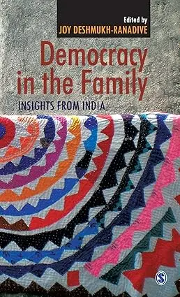 Democracy In The Family : Insights From India By Joy Deshmukh-Ranadive (Hardcover) 1