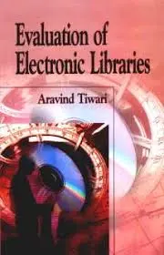 Evaluation  Of Electronic Libraries  By Aravind Tiwari (Hardcover) 1