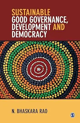 Sustainable Good Governance, Development And Democracy By N. Bhaskara Rao (Hardcover) 1