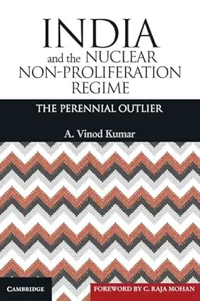 India And The Nuclear Non-Proliferation Regime : The Perennial Outlier By A. Vinod Kumar (Hardcover) 1