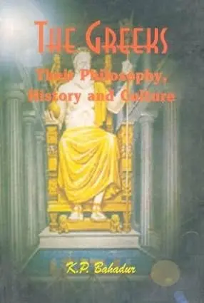 The Greeks : Their Philosophy, History And Culture By K.P. Bahadur (Hardcover) Old Book 1