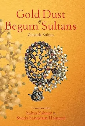 Gold Dust Of Begum Sultans : By Zubaida Sultan (Hardcover) Old Book 1