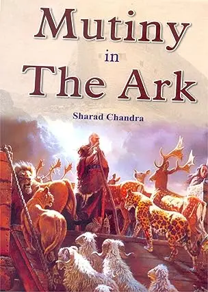 Mutiny In The Ark : By Sharad Chandra (Hardcover) 1