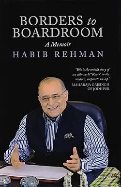 Borders To Boardroom : A Memoir By Habib Rehman (Hardcover) Old Book 1