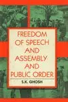 Freedom Of Speech And Assembly And Public Order  By S.K. Ghosh (Hardcover) Old Book 1
