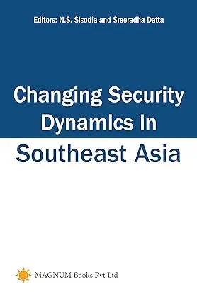 Changing Security Dynamics In South Asia : By N.S. Sisodia And Sreeradha Datta (Hardcover) 1