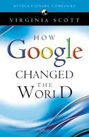 How Google Changed The World By Virginia Scott (Hardcover) 1