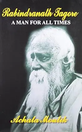 Rabindranath Tagore : A Man For All Times By Achala Moulik (Hardcover) Old Book 1